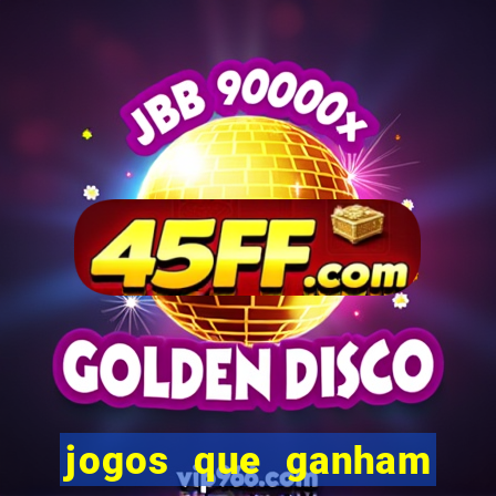 jogos que ganham dinheiro sem depositar nada